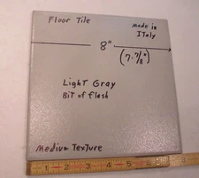 1 pc. "Light Gray" 7-7/8" Ceramic Floor Tile: Medium Textured, Italian, flash