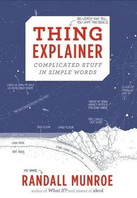 Thing Explainer | Randall Munroe | Complicated Stuff in Simple Words | Buch