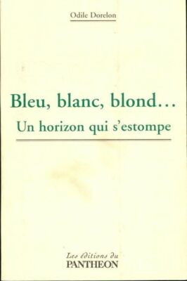 Blau Weiß Blond... Un horizon qui s'... - Odile Dorelon - V231801
