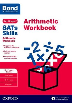 Bond SATs Skills: Arithmetic Workbook: 10-11+ years Stretch,Mich