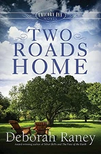 Two Roads Home: A Chicory Inn Novel - Book 2 by Raney, Deborah [Paperback]
