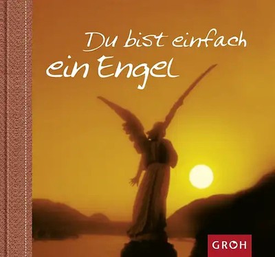 Du bist einfach ein Engel