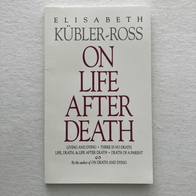 Vintage 1991 On Life After Death Elisabeth Kübler-Ross 1st Prt Celestial Arts PB