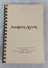 Southern Accent Junior League of Pine Bluff Arkansas COOKBOOK 1978 - 3rd Edition