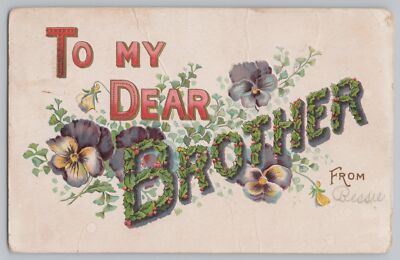 Greetings~Pansies & Letters Made of Holly To My Dear Brother~Vintage Postcard