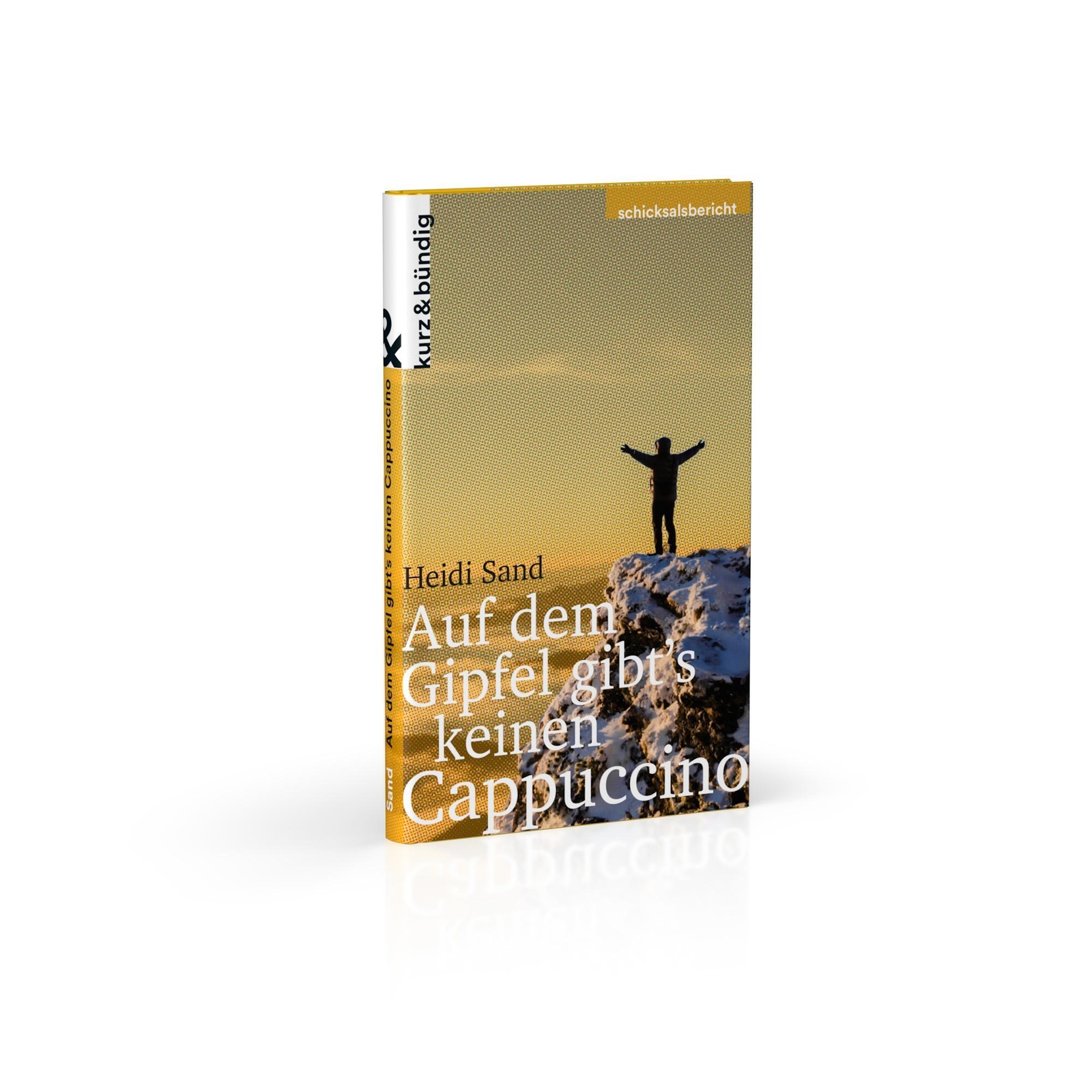 Thumbnail - Auf Dem Gipfel Gibt's Keinen Capuccino | Heidi Sand | Buch | 128 S. |