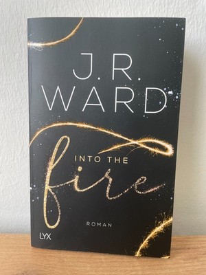 Into the Fire von J. R. Ward | Taschenbuch Roman LYX Verlag Spiegel Bestseller