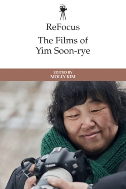 ReFocus The Films of Yim Soonrye PAPERBACK 9781399513074
