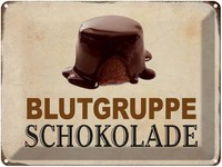 Blechschild 30X40 Cm Blutgruppe Schokolade Spruch Zitat Deko Geschenk Metall Sch