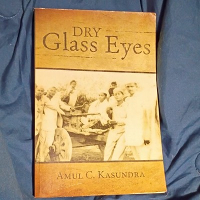 Archway Publishing Dry Glass Eyes Amul C. Kasundra PB Classics Thrillers 2020
