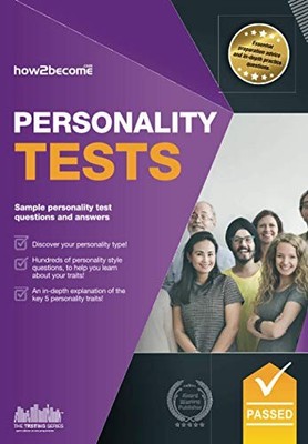 Personality Tests: 100s of Questions, Analysis and Explanations to Find Your Pe
