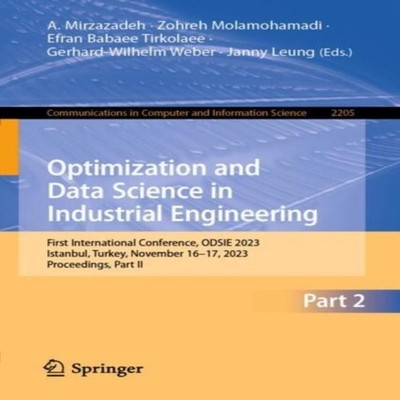 Optimization and Data Science in Industrial Engineering First Int