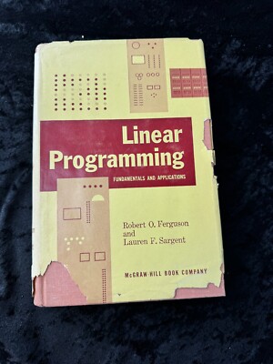 Linear Programming Fundamentals and Applications Robert O. Ferguson