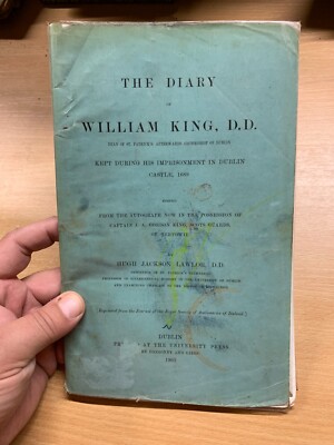 Seltene 1903 das Tagebuch Of William King DD Imprisonment IN Dublin 1689 Buch (