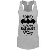 Sorry Already Batman's Wifey T Shirt