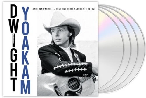 DWIGHT YOAKAM *AND THEN I WROTE THE FIRST THREE ALBUMS OF THE 90'S *NEW 4 CD SET