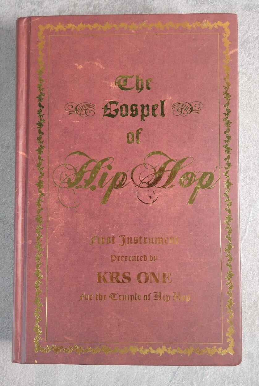 The Gospel Of Hip-Hop - KRS One Hardback Temple of Hip Hop