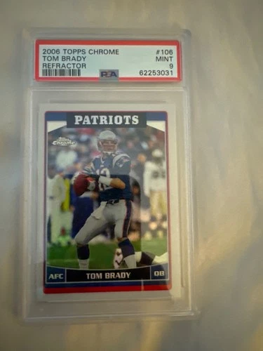 2006 Topps Chrome Refractor - TOM BRADY #106.    Graded PSA 9
