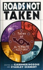 Roads Not Taken: Tales of Alternate History