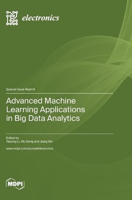 Advanced Machine Learning Applications in Big Data Analytics (Gebundene Ausgabe)