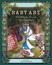 Baby Abe: A Lullaby For Lincoln