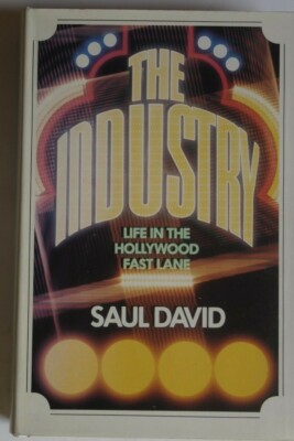 R30800 The Industry - Life in the Hollywood Fast by Saul Davi (Englisch) 1981 