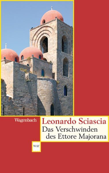 Das Verschwinden des Ettore Majorana (WAT) Leonardo Sciascia: - Leonardo Sciascia