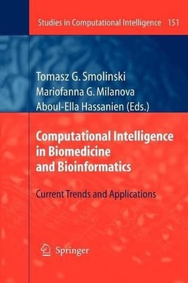 Computational Intelligence in Biomedicine and Bioinformatics: Current Trends and