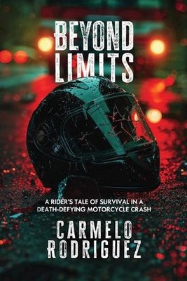 Beyond Limits by Carmelo I. Rodriguez, Jr Paperback Book