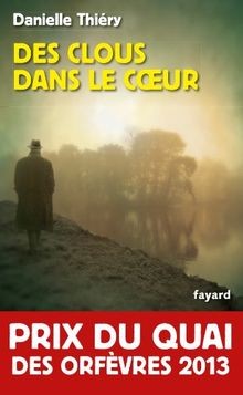 Des clous dans le coeur - Prix du quai des orfèvres... | Buch | Zustand sehr gut