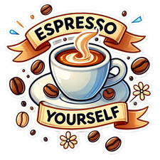 Espresso Yourself Coffee Cup Sticker Funny Ba...