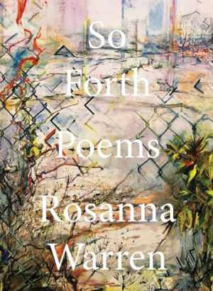 So Forth: Poems - Hardcover, by Warren Rosanna - Good