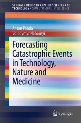 Forecasting Catastrophic Events in Technology, Nature and Med... - 9783030653279