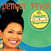 Dengue Fever - Escape From Dragon House - Cd - G4Z