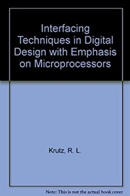 Interfacing Techniques in Digital Design with Emphasis on Micropr