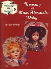 Madame Alexander Dolls - Composition Vinyl Plastic Etc / Illustrated Book