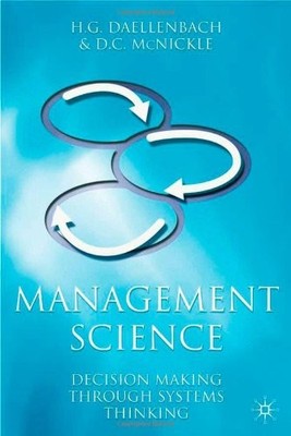 Management Science: Decision-Making Through Systems Thinking By 