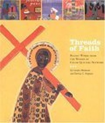Threads of Faith: Recent Work from ..., Mazloomi, Carol