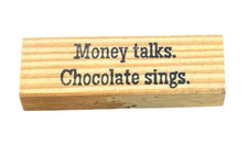 Rubber Stamp Wood Mounted Money Talks Chocolate Sings Scrapbooking Crafts