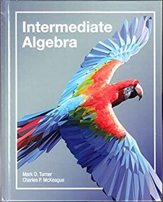 Intermediate Algebra Hardcover Mark, McKeague, Charles Turner