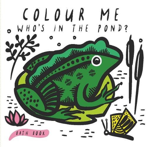 Surya Sajnani Colour Me: Who's in the Pond? (Libro impermeabile)