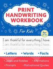 Print Handwriting Workbook for Kids: Improve Your Penmanship and Writing Skills