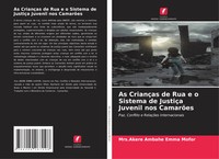 Akere Ambahe Emma Mofor | As CriançAs De Rua E O Sistema De JustiçA Juvenil...