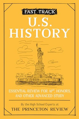 Fast Track: U.S. History: Essential Review for AP, Honors, and Other Advanced S