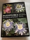 PASSIFLORA: PASSIONFLOWERS OF THE WORLD By Torsten Ulmer & John M. Macdougal