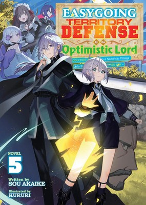 Easygoing Territory Defense by the Optimistic Lord: Production Magic Turns a...