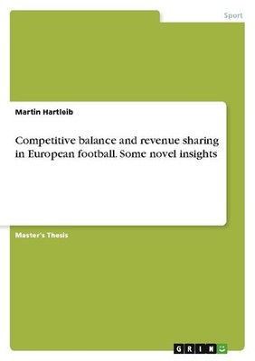 Competitive balance and revenue sharing in European football. Some novel insight