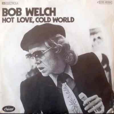 Bob Welch Hot Love, Cold World Vinyl Single 7inch NEAR MINT Capitol