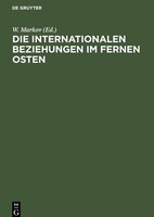 Die Internationalen Beziehungen Im Fernen Osten | Buch | 9783112535073