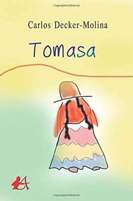 Tomasa (Spanish Edition) - Spanish Language  NEW Carlos Decker M 2018-09-11